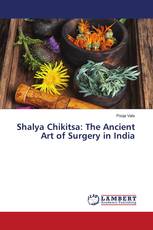 Shalya Chikitsa: The Ancient Art of Surgery in India