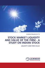 STOCK MARKET LIQUIDITY AND VALUE OF THE FIRM - A STUDY ON INDIAN STOCK