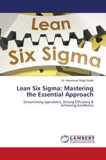 Lean Six Sigma: Mastering the Essential Approach