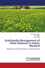 Ecofriendly Management of Foliar Diseases in Indian Mustard