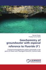 Geochemistry of groundwater with especial reference to Fluoride (F-)