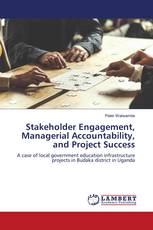 Stakeholder Engagement, Managerial Accountability, and Project Success