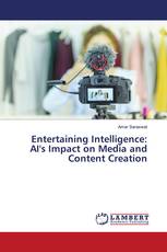 Entertaining Intelligence: AI's Impact on Media and Content Creation