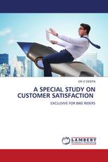 A SPECIAL STUDY ON CUSTOMER SATISFACTION