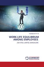 WORK-LIFE EQUILIBRIUM AMONG EMPLOYEES
