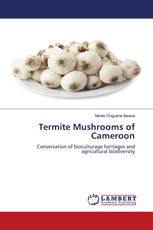 Termite Mushrooms of Cameroon