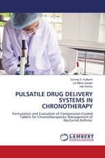PULSATILE DRUG DELIVERY SYSTEMS IN CHRONOTHERAPY