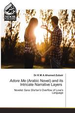 Adore Me (Arabic Novel) and its Intricate Narrative Layers