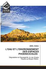 L'EAU ET L'ENVIRONNEMENT DES ESPACES PHOENICICOLES