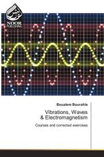 Vibrations, Waves & Electromagnetism