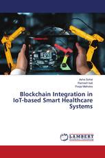 Blockchain Integration in IoT-based Smart Healthcare Systems