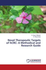 Novel Therapeutic Targets of hCRC: A Methodical and Research Guide