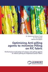 Optimizing Anti-pilling agents to minimize Pilling on P/C fabric