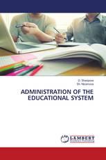 ADMINISTRATION OF THE EDUCATIONAL SYSTEM