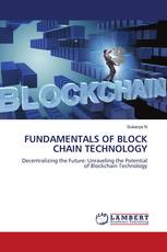 FUNDAMENTALS OF BLOCK CHAIN TECHNOLOGY