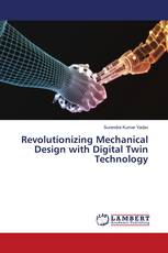Revolutionizing Mechanical Design with Digital Twin Technology