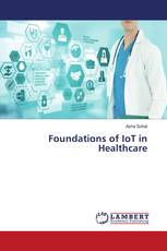 Foundations of IoT in Healthcare