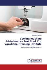 Sewing machine Maintenance Text Book For Vocational Training Institute