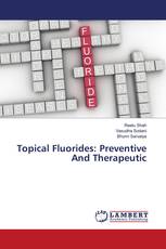 Topical Fluorides: Preventive And Therapeutic