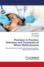 Precision in Practice: Selection and Treatment of Minor Malocclusions