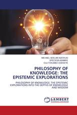 PHILOSOPHY OF KNOWLEDGE: THE EPISTEMIC EXPLORATIONS