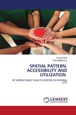 SPATIAL PATTERN, ACCESSIBILITY AND UTILIZATION