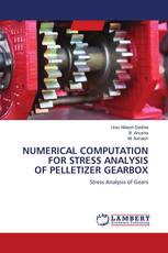 NUMERICAL COMPUTATION FOR STRESS ANALYSIS OF PELLETIZER GEARBOX
