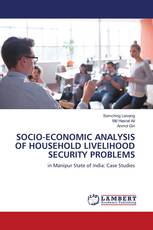 SOCIO-ECONOMIC ANALYSIS OF HOUSEHOLD LIVELIHOOD SECURITY PROBLEMS