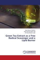 Green Tea Extract as a Free Radical Scavenger and a Lipid Burner