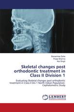 Skeletal changes post orthodontic treatment in Class II Division 1