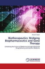 Biotherapeutics: Bridging Biopharmaceutics and Gene Therapy