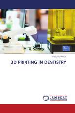 3D PRINTING IN DENTISTRY