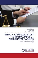 ETHICAL AND LEGAL ISSUES IN MANAGEMENT OF PERIODONTAL PATIENTS