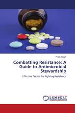 Combatting Resistance: A Guide to Antimicrobial Stewardship