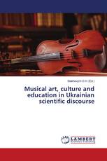 Musical art, culture and education in Ukrainian scientific discourse