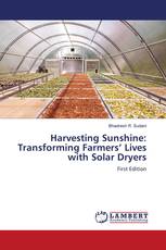 Harvesting Sunshine: Transforming Farmers’ Lives with Solar Dryers