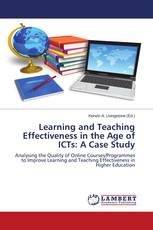 Learning and Teaching Effectiveness in the Age of ICTs: A Case Study