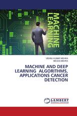 MACHINE AND DEEP LEARNING ALGORITHMS, APPLICATIONS CANCER DETECTION