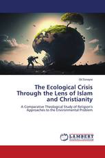 The Ecological Crisis Through the Lens of Islam and Christianity