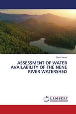 ASSESSMENT OF WATER AVAILABILITY OF THE NENE RIVER WATERSHED