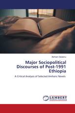 Major Sociopolitical Discourses of Post-1991 Ethiopia