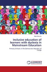 Inclusive education of learners with dyslexia in Mainstream Education