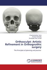 Orthosculpt: Artistic Refinement in Orthognathic surgery