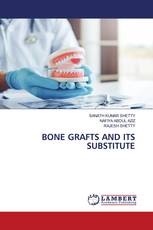 BONE GRAFTS AND ITS SUBSTITUTE