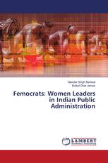 Femocrats: Women Leaders in Indian Public Administration
