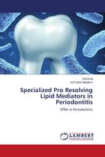 Specialized Pro Resolving Lipid Mediators in Periodontitis