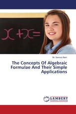 The Concepts Of Algebraic Formulae And Their Simple Applications