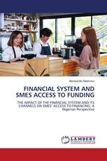 FINANCIAL SYSTEM AND SMES ACCESS TO FUNDING