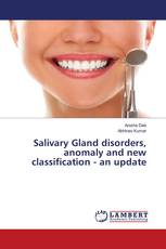 Salivary Gland disorders, anomaly and new classification - an update