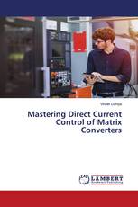 Mastering Direct Current Control of Matrix Converters